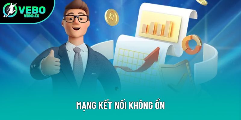 Mạng kết nối không ổn Mạng kết nối không ổn