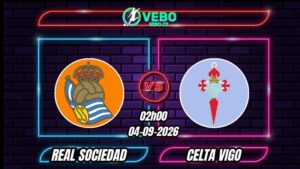 Nhận định Real Sociedad vs Celta Vigo 02h00 ngày 04/09/2026