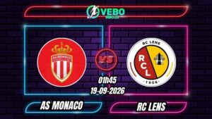 Nhận định AS Monaco vs RC Lens 01h45 ngày 19/09/2026