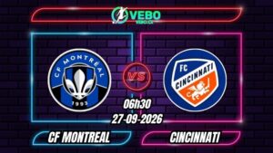 Soi Kèo CF Montreal vs Cincinnati 06h30 - 27/09/2026