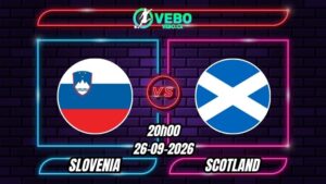 Soi Kèo Slovenia vs Scotland 20h00 - 26/09/2026