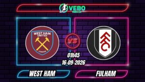 Soi Kèo West Ham vs Fulham 01h45 - 16/09/2026